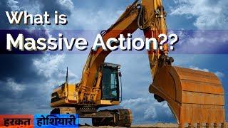 What is Massive Action??  Hum Jeetenge