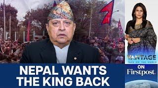 Why is Nepal Calling for a Return to Monarchy? | Vantage with Palki Sharma | N18G