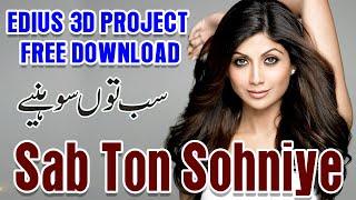 Edius Free Project Download | Sab Ton Sohniye |  Pro Video Editing