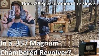 Does .38 Special Ammo Fire Slower In a .357 Magnum Chambered Revolver?