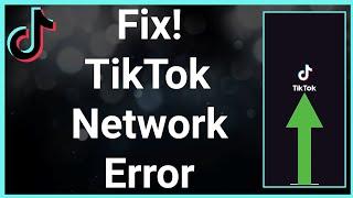 How To Fix TikTok Network Error