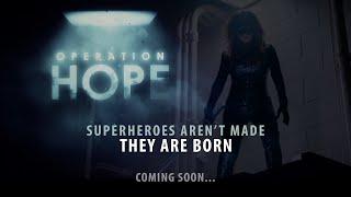 Operation Hope Official Trailer- Coming Soon...