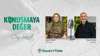 Konuşmaya Değer #4 - Ayşe Özkan | Çini Sanatı