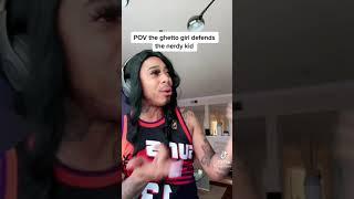 Pov the ghetto girl defends the nerdy kid// tiktok