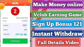 make money online life time earn money | vclub game application se paise kaise kamaye new update