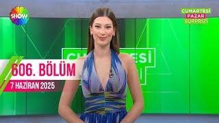 Cumartesi Sürprizi 606. Bölüm | 7 Haziran 2025