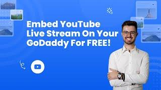 How to embed YouTube Live video on GoDaddy?