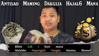 Antisao Maming Dakgija Hajal6 Mana | Bilsio Lak 1 bate mana | Maidake Napengjok Tangka Masina Skama?