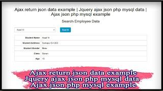 Ajax return json data example | Jquery ajax json php mysql data | Ajax json php mysql example