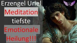 Stärkste emotionale Heilung  Erzengel Uriel Meditation Neue Energie 432 Hz