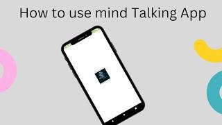 how to use Mind Talking App ||App Developer Md Alsadik||