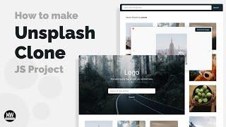 Javascript Project - How to make unsplash clone | Unsplash API [ With Source Code ]