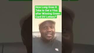 #dvlottery How Long Does it Take to Get a Visa after Winning Green Card DV Lottery?