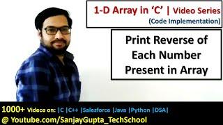 Print reverse of each number present in array using c programming | by Sanjay Gupta