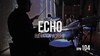 Echo - Elevation Worship - Live Drum Cover