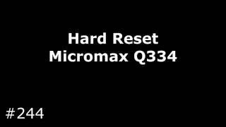 Hard Reset Micromax Q334