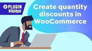 How to create quantity discounts in WooCommerce