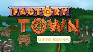 Factory Town First Time Playing Impressions & Review | Campaign Level One Gameplay