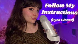 ASMR Follow My Instructions With Your EYES CLOSED (Whispers, Tapping, Visualizations, More)