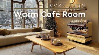 Warm Café Room ~ Uplifting Winter Jazz Instrumental for Relax, Inspire During Cozy Days ️