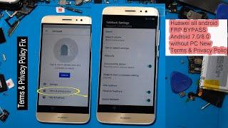 HUAWEI ALL ANDROID 7.0 FRP BYPASS | Huawei all FRP Bypass 7.0 Terms & Privacy Policy Not working 