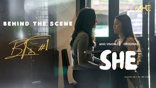 Behind the scenes #1 |  SHE   (Myanmar girl love mini series)