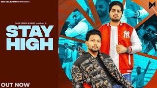 STAY HIGH : Jassi Prince | Sumit Mangali | Desi Melbourniye | Latest Haryanvi Songs Haryanvi 2023