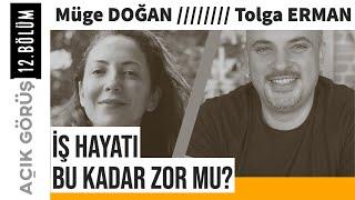 İş Hayatı Bu Kadar Zor Mu ? | Açık Görüş | 12.Bölüm