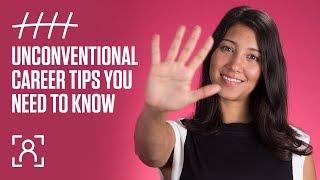 5 unconventional career tips you need to know