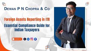 Foreign Assets Reporting in ITR: Essential Guide for Indian Taxpayers