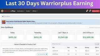 How I earned $12,000+ in the last 30 days from warriorplus | Affiliate Marketing