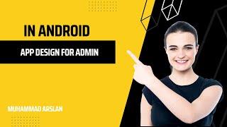 App design for admin panel for  youtube channal || Muhammad Arslan