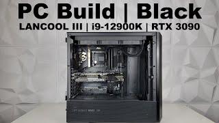 Black PC Build | No RGB | LANCOOL III | i9-12900K | RTX 3090 | MEG Z690 ACE