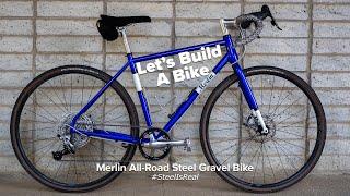 Let's Build A Bike | Merlin All-Road Steel Gravel Bike