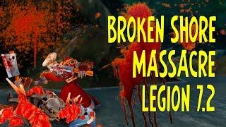 The Broken Shore Massacre - Arcane Mage 7.2 Legion PvP