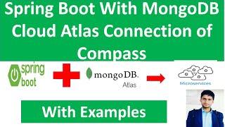 #SpringBoot  Spring Boot With MongoDB Cloud Atlas connection ( MongoDB Compass )