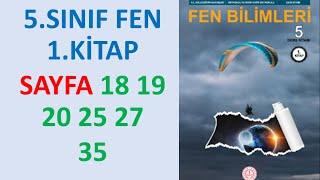 5. SINIF FEN BİLİMLERİ DERS KİTABI MEB YAYINLARI 1. ÜNİTE SAYFA 18 19 20 25 27 35