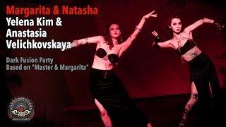 "Margarita & Natasha" / Yelena Kim & Anastasia Velichkovskaya / Dark Fusion Party