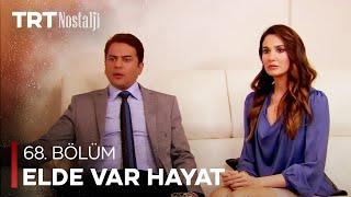 Elde Var Hayat 68. Bölüm