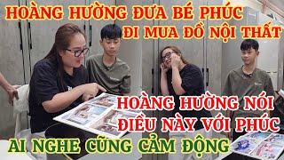 HOÀNG HƯỜNG ĐƯA BÉ PHÚC ĐI MUA ĐỒ NỘI THẤT, HOÀNG HƯỜNG NÓI ĐIỀU NÀY VỚI PHÚC, AI NGHE CŨNG CẢM ĐỘNG