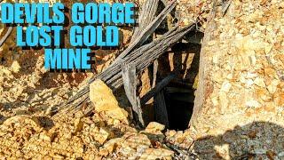 DEVILS GORGE LOST GOLD MINE.