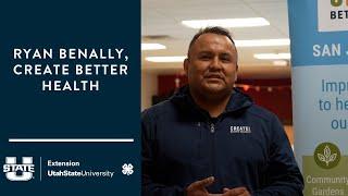 Ryan Benally, CREATE Better Health