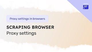 How to set up a proxy in Scraping Browser