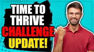 ️ WATCH FAST!!! TIME TO THRIVE CHALLENGE UPDATE BEGINNING NOW!!! ️ [tony robbins & dean graziosi]