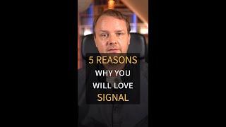 5 REASONS WHY YOU'LL LOVE SIGNAL | #shorts