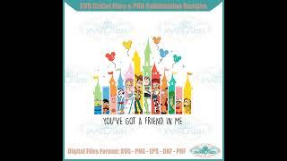 You've Got A Friend In Me Toy Story Friend SVG Cutting Files