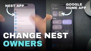 Change Nest Device Ownership (Nest App & Google Home App)