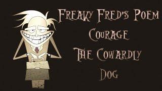 Freaky Fred's Poem (Courage The Cowardly Dog) ~ By David Near