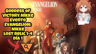 Goddess Of Victory Nikke Evento EVANGELION: NIKKE Lost relic 1-4 Día 1