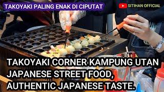 TAKOYAKI STREET FOOD 4K - TANGERANG INDONESIA - TAKOYAKI CORNER KAMPUNG UTAN.